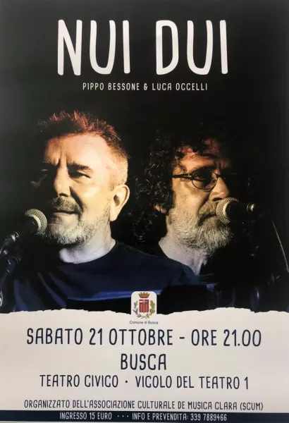 Sabato prossimo, 21 ottobre, alle ore 21, sul palcoscenico del Teatro Civico salirà il duo Pippo Bessone e Luca Occelli per lo spettacolo “Nui dui”