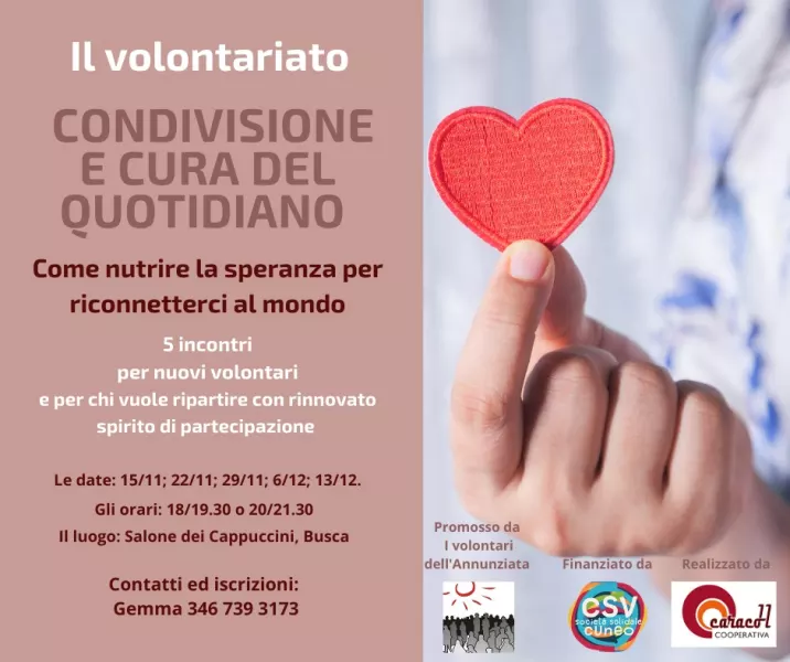 L'associazione Volontari dell'Annunziata, insieme con il Centro servizi per il volontariato di Cuneo e a cura della cooperativa Coracol, organizza 5 incontri per nuovi volontari