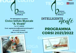 Il Civico Istituto “A. Vivaldi”, da quest’anno gestito dalla Fondazione Academia Montis Regalis, presenta i corsi del progetto IntelligenteMente, ampio contenitore multiculturale da anni presente nell’offerta formativa dell’Istituto e ora riproposto in veste aggiornata