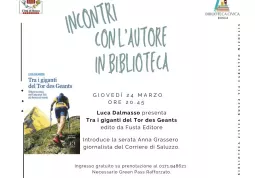 Giovedì 24 marzo in biblioteca alle ore 20,45 Luca Dalmasso presenta il suo “Tra i Giganti del Tor des Geants”. Occorre prenotare