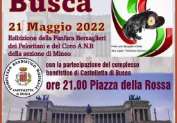 Sabato 21 maggio, in occasione del 69° Raduno Nazionale in programma a Cuneo dal 16 al 22 maggio prossimi, Busca  ospiterà la Fanfara dei Peloritani e il coro della sezione di Mineo 