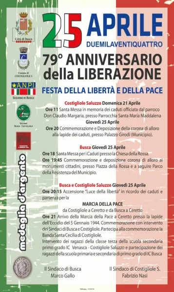 Le celebrazioni del del 25 Aprile sono organizzate  dalla Città di Busca  con il Comune di Costigliole Saluzzo e si concludono con la Marcia della pace nella frazione confinante di Ceretto