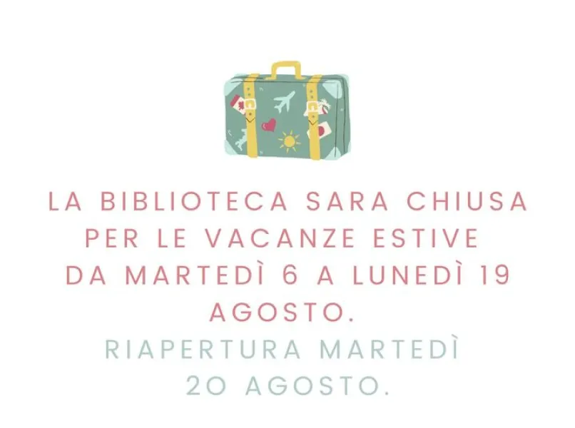 Dal 6 al 20 agosto biblioteca chiusa per ferie