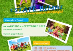 Il Comune, grazie ai fondi ministeriali, organizza con la Cooperativa Insieme a voi l'Estate Bimbi di fine estate per il periodo dal 30 agosto al 10 settembre 